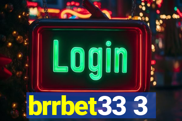 brrbet33 3